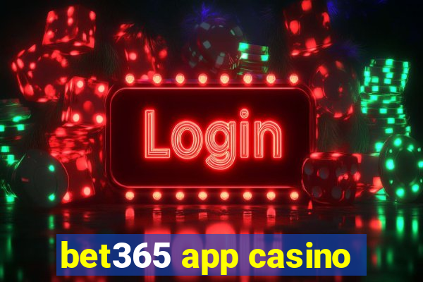 bet365 app casino