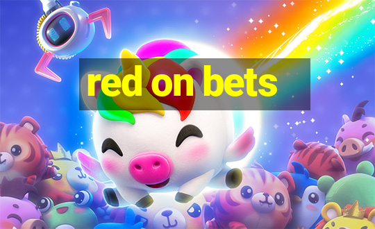 red on bets