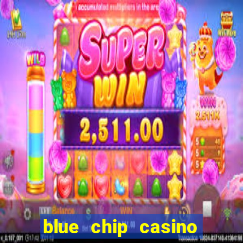 blue chip casino and spa