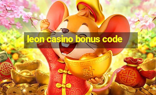 leon casino bonus code