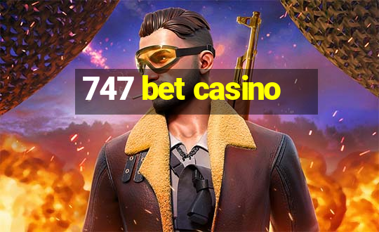 747 bet casino