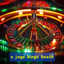 o jogo bingo beach é confiável