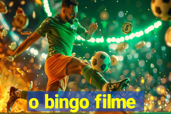 o bingo filme