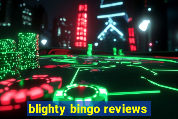 blighty bingo reviews