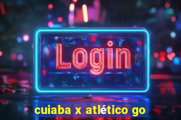 cuiaba x atlético go