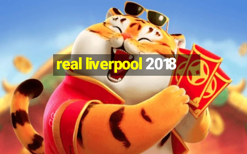 real liverpool 2018