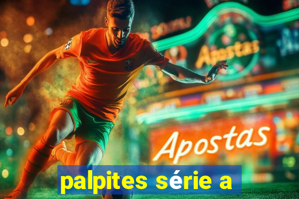 palpites série a