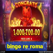 bingo re roma