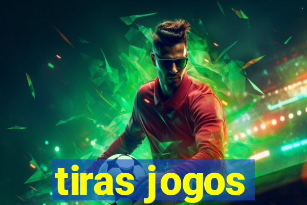 tiras jogos