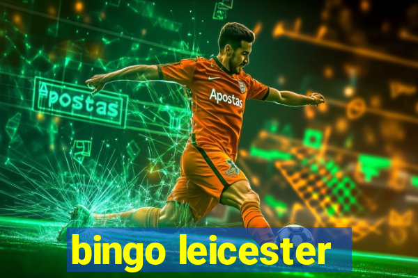 bingo leicester