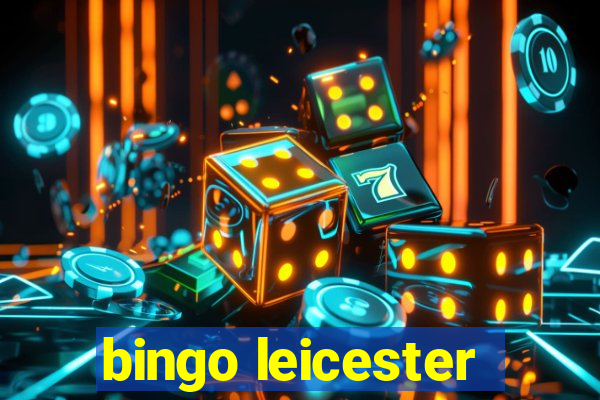 bingo leicester