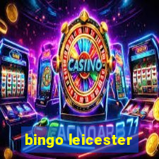 bingo leicester