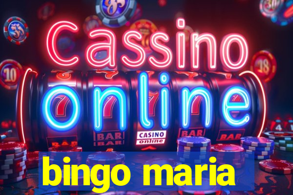 bingo maria