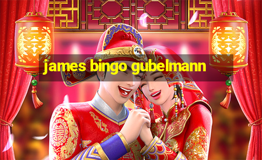 james bingo gubelmann