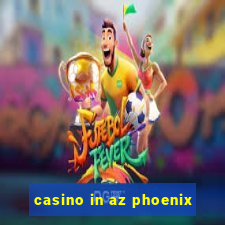 casino in az phoenix