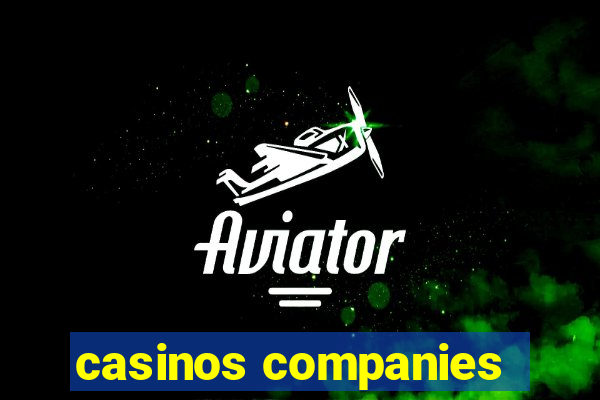 casinos companies