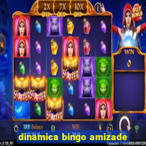 dinamica bingo amizade