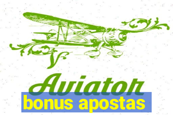 bonus apostas