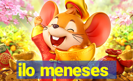 ilo meneses