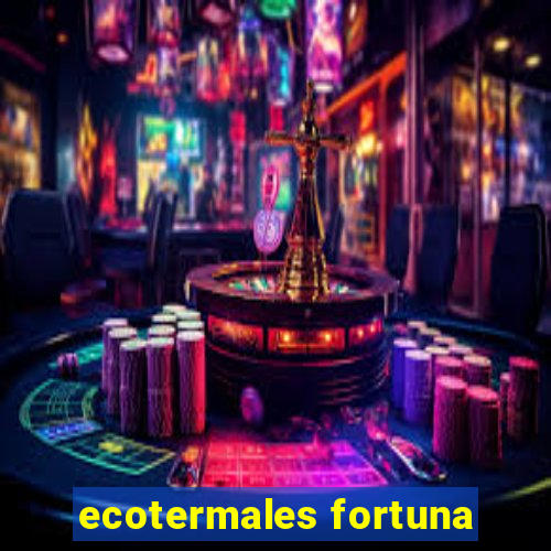 ecotermales fortuna