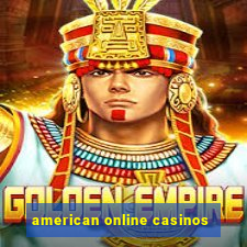 american online casinos