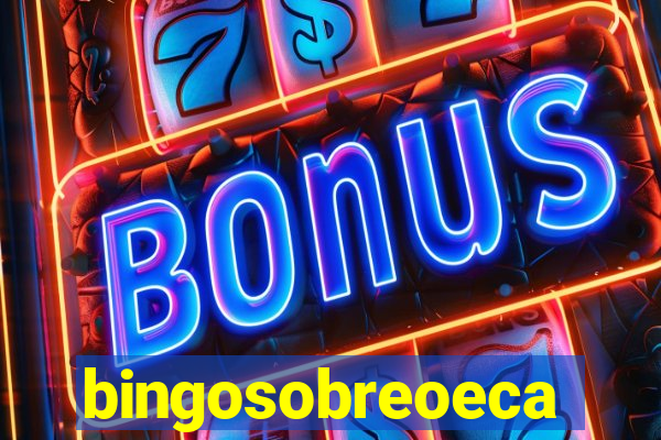 bingosobreoeca