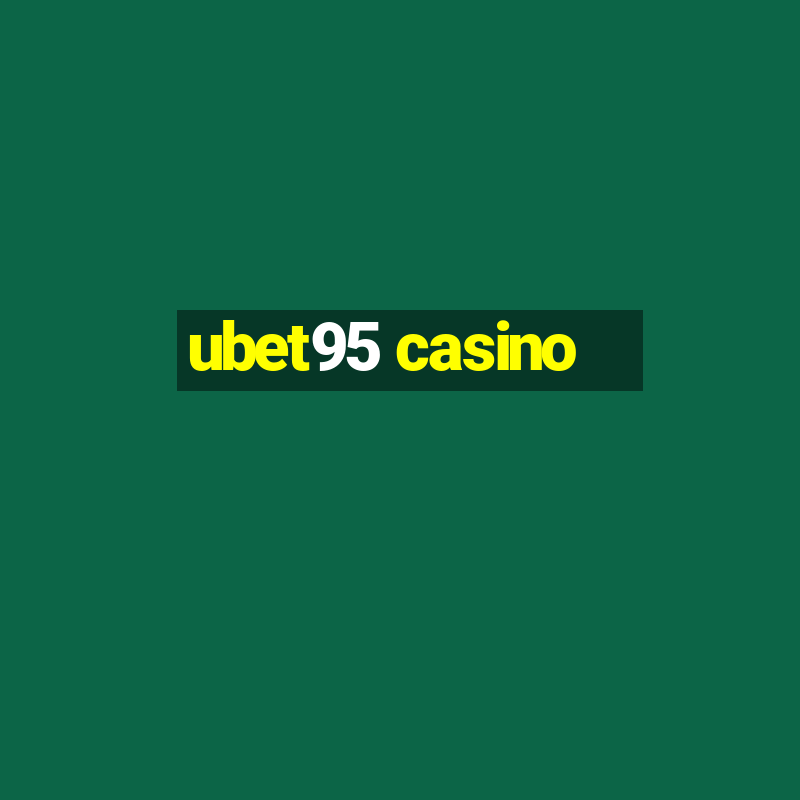 ubet95 casino