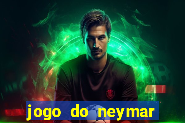 jogo do neymar para ganhar dinheiro