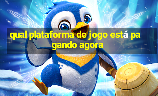 qual plataforma de jogo está pagando agora