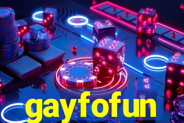 gayfofun