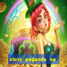 slots pagando no cadastro saque free 2024