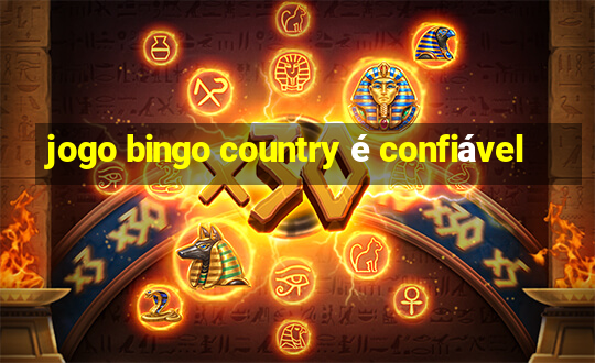 jogo bingo country é confiável