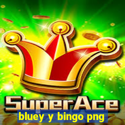 bluey y bingo png