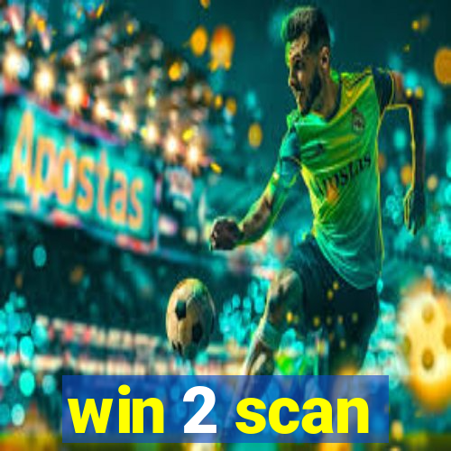 win 2 scan