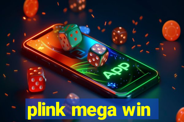 plink mega win