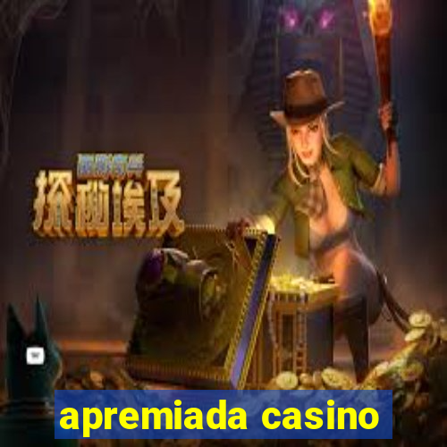 apremiada casino