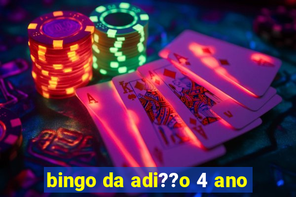 bingo da adi??o 4 ano