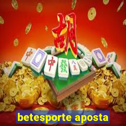 betesporte aposta