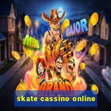 skate cassino online