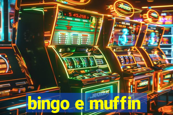 bingo e muffin