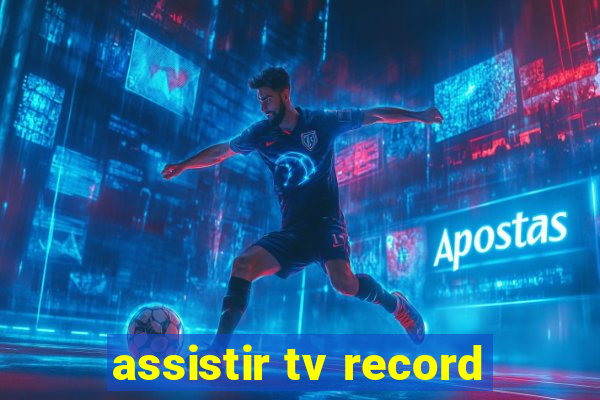 assistir tv record