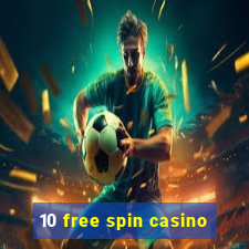 10 free spin casino