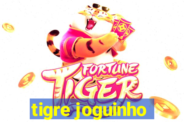 tigre joguinho