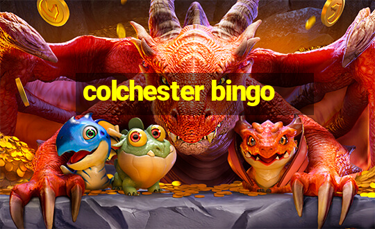 colchester bingo