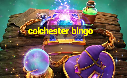 colchester bingo