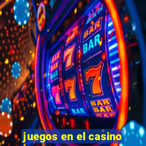 juegos en el casino