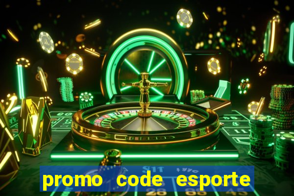 promo code esporte da sorte dep贸sito