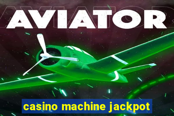 casino machine jackpot