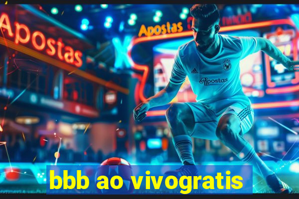 bbb ao vivogratis