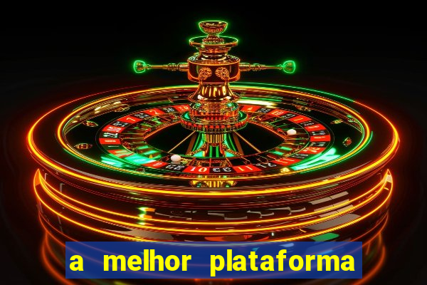 a melhor plataforma de jogo